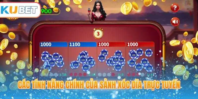Các tính năng chính của sảnh xóc dĩa trực tuyến